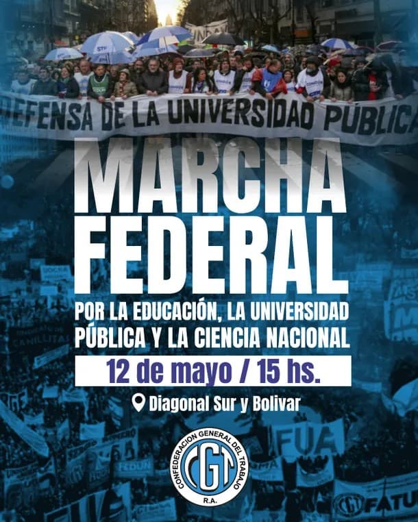 La CGT se suma a la Marcha Universitaria y endurece su postura contra el gobierno