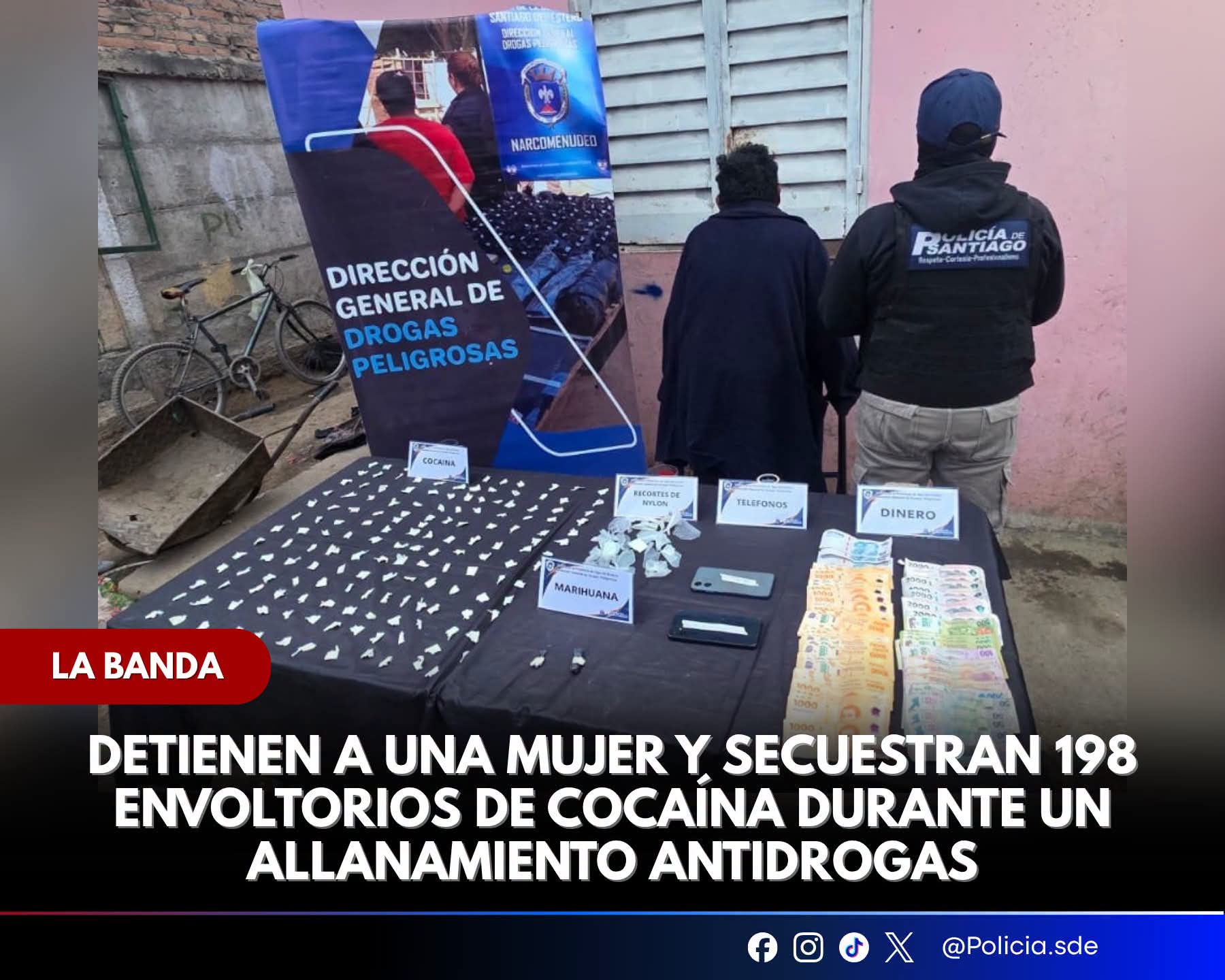 La Banda: Detienen a una mujer y secuestran 198 envoltorios de cocaína durante allanamiento