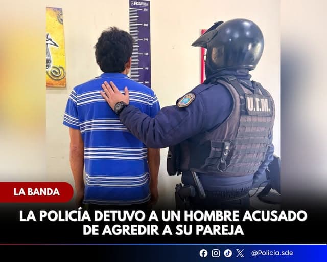La Banda: Detienen a un sujeto por violencia de genero